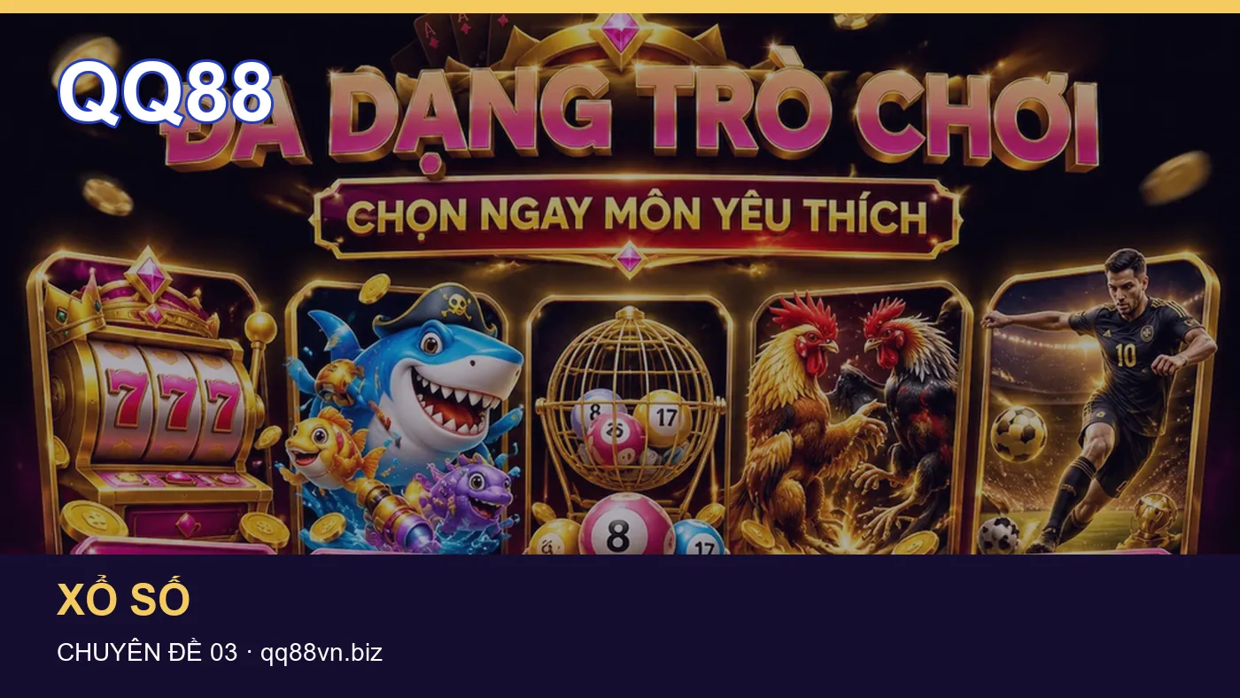Xổ số: những thuật ngữ cần hiểu khi tra cứu QQ88